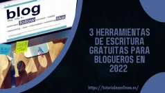 3 herramientas de escritura gratuitas para blogueros en 2022