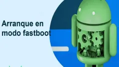 Arranque en modo fastboot