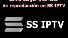 Como cargar una lista de reproducción en SS IPTV