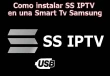 Como instalar SS IPTV en una Smart Tv Samsung