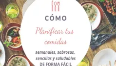 Consejos sencillos para planificar las comidas