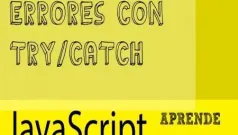 Manejo De errores De JS Con Try a Catch y Throw