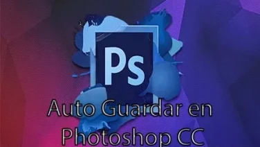 Opciones de fondo y Auto Guardado en Photoshop CC