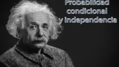 Probabilidad condicional y independencia