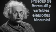 Pruebas de Bernoulli y variables aleatorias binomial
