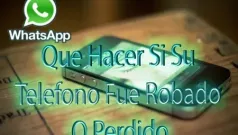 Que hacer si su teléfono fue robado o perdido