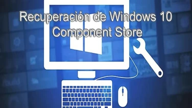 Recuperación de Windows 10 Component Store