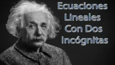 Sistemas De Dos Ecuaciones Lineales Con Dos Incógnitas