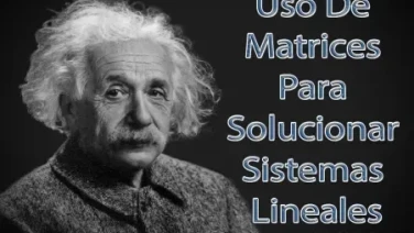 Uso De Matrices Para Solucionar Sistemas Lineales