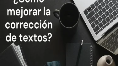 ¿Cómo mejorar la corrección de textos?