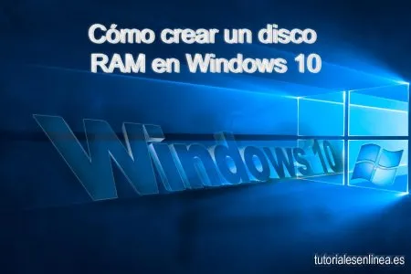 Cómo crear un disco RAM en Windows 10, 8 y Windows 7