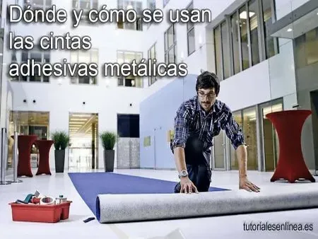 Dónde y cómo se usan las cintas adhesivas metálicas