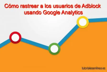 Cómo rastrear a los usuarios de Adblock usando Google Analytics