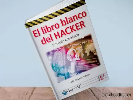 El libro blanco del hacker 2º edición actualizada, Por Pablo Gutierrez Salazar