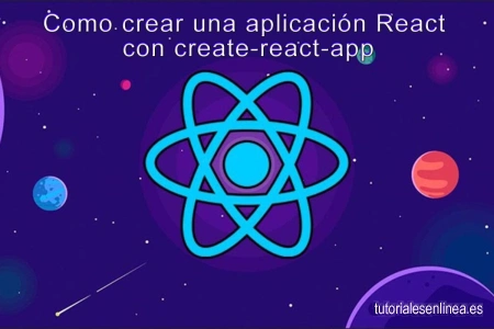 Como crear una aplicación React - create-react-app